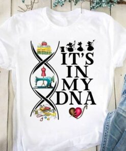It’s In My DNA Sewing Machine Tools Shirt