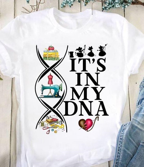 It's In My DNA Sewing Machine Tools Shirt It's In My DNA Sewing Machine Tools Shirt