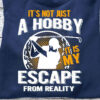 It’s Not Just A Hobby It Is My Escape From Reality, Vintage Golf Shirt