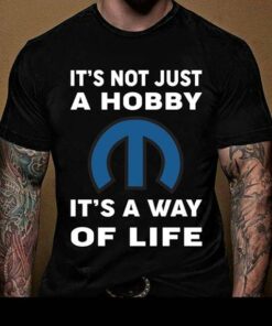 It’s Not Just A Hobby It’s A Way Of Life Shirt
