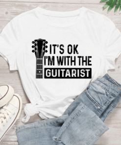 It’s Ok I’m with the Guitarist T-Shirt