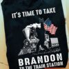 It’s Time To Take Brandon To The Train Station Big Foot Flag Of America Shirt