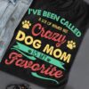 I’ve Been Called A Lot Of Names But Crazy Dog Mom Is My Favorite Pet Vintage Shirt