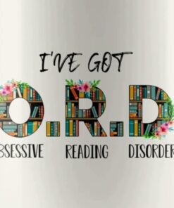 I’ve Got Obsessive Reading Disorder Reading Book Knowledge Shirt
