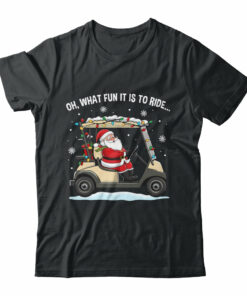 Oh What Fun Is It To Ride Santa Driving Golf Cart Christmas