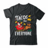 Tacos For Everyone Christmas Taco Funny Xmas Santa Family