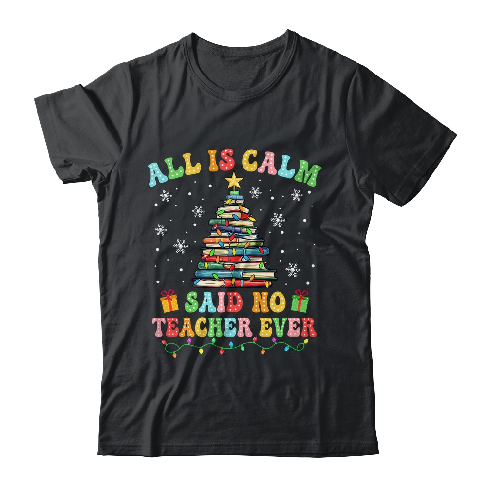 All Is Calm Said No Teacher Ever Funny Book Christmas Tree All Is Calm Said No Teacher Ever Funny Book Christmas Tree