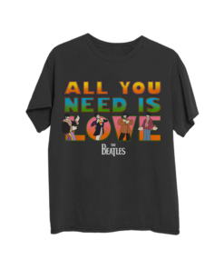 All You Need Is Love T-Shirt