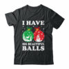 Christmas Men’s Women Funny I Have Big Beautiful Balls Xmas