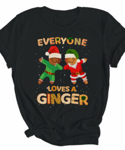 Everyone Loves A Ginger Funny Cute Gingerbread Christmas