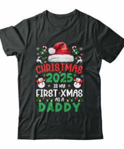 Funny Christmas 2025 Is My First Xmas As A Daddy Family