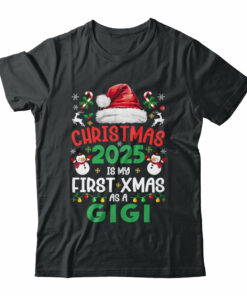 Funny Christmas 2025 Is My First Xmas As A Gigi Family