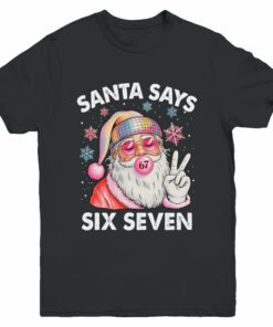 Funny Santa Says Six Seven Christmas 67 Meme Xmas Girls Boys