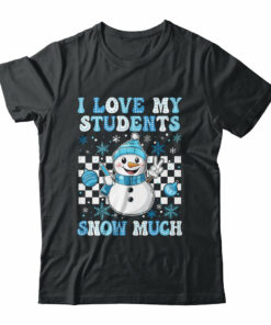 Groovy Love My Students Snow Much Christmas Snowman Teacher