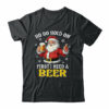 Ho Ho Hold On First I Need A Beer Santa Christmas Funny