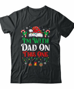 I Dont Do Matching Christmas Outfits Im With Dad On This One