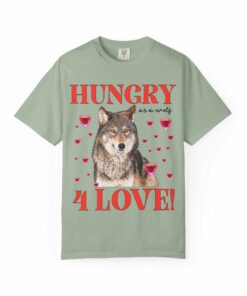 Hungry Like a Wolf for Love T-Shirt