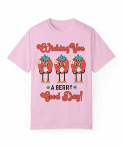 Wishing You a Berry Good Day Tee
