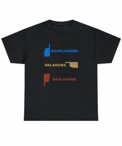 Goodlahoma Oklahoma Badlahoma t