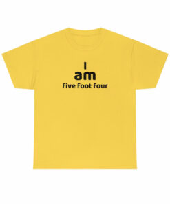I AM 5’4 t shirt
