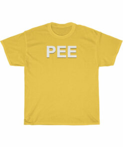 PEE SHIRT