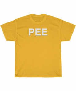 PEE SHIRT
