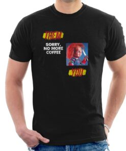 Chucky Sorry No More Coffee Men’s T-Shirt